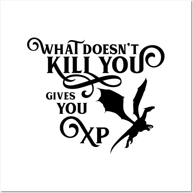 Game Master What Doesn't Kill You Gives You XP Tabletop RPG Addict Wall Art by dungeonarmory